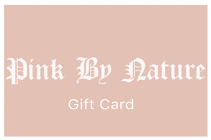 PINK BY NATURE Gift Card